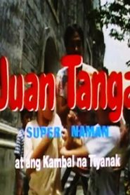 Juan Tanga, super naman, at ang kambal na tiyanak