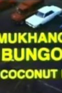 Mukhang Bungo: Da Coconut Nut