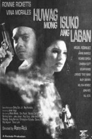 Huwag Mong Isuko Ang Laban